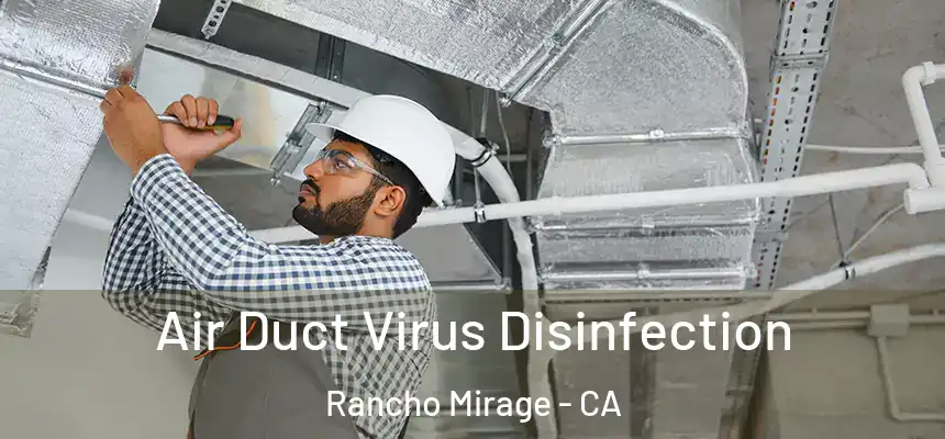 Air Duct Virus Disinfection Rancho Mirage - CA