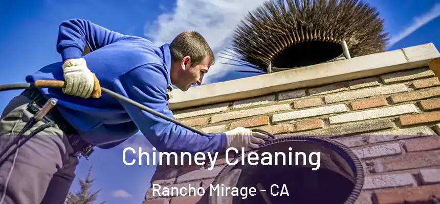  Chimney Cleaning Rancho Mirage - CA